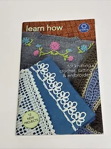 Coats Learn How For Knitting Crochet Tatting & Embroidery 12 Project Patterns - Picture 1 of 14