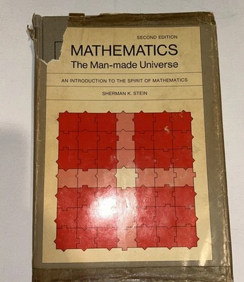 MATHEMATICS: THE MAN MADE UNIVERSE By Sherman K. Stein - Hardcover - Image 1 of 4