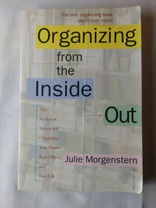 Organizing From The Inside Out: The Foolproof System (Paper back) Book (1998) - Picture 1 of 4