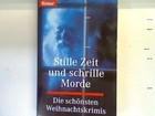 Stille Zeit und schrille Morde : die schönsten Weihnachtskrimis. 71135