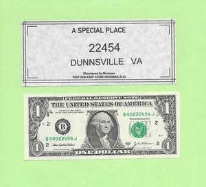 ZIP CODE '22454' .. DUNNSVILLE, VIRGINIA ... 2003A $1 B 000 22454 J ... 22454 - Picture 1 of 1