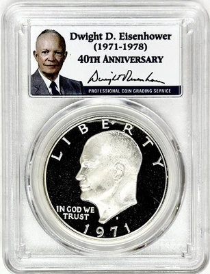 1971 S EISENHOWER PROOF SILVER DOLLAR PCGS PR70DCAM 40TH ANNIVERSARY IKE LABEL - Image 1 of 2
