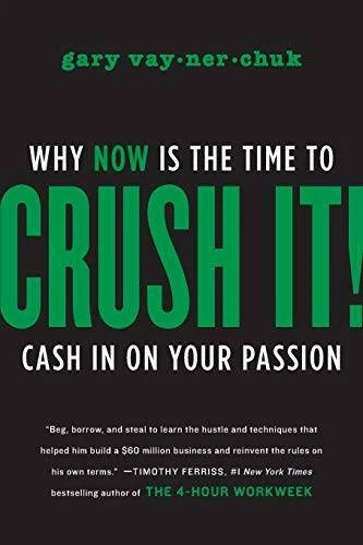 Crush It!: Why NOW Is the Time to Cash In on Your Passion - Paperback - GOOD - Image 1 of 1