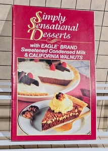 Vtg. Simply Sensational Desserts Cookbook Eagle Brand Sweetened Condensed Milk - Picture 1 of 5