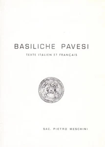 Basiliche pavesi - Pietro Meschini - italiano e francese - Picture 1 of 1