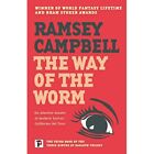The Way Of The Worm The Three Births Of Daoloth   Hardback New Campbell Ramse