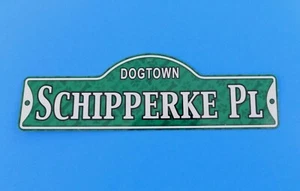 Dogtown - Schipperke Pl ~ Laminated Plastic Dog Street Sign ~ New - Picture 1 of 2