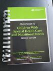 Academy of Nutrition and Dietetics Pocket Guide to Children with Special Health