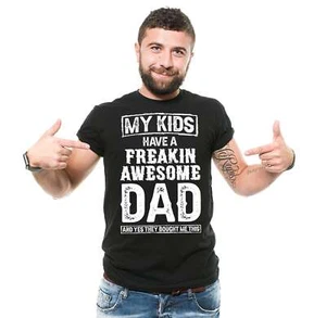 My Kids Have A Freakin Impresionante Papá Camisa Día del Padre Papá Camiseta Regalo para Papá - Imagen 1 de 9
