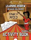 Learning Hebrew: Around the Home Activity Book, Like New Used, Free P&P in th...
