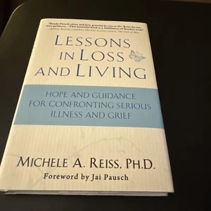 Lessons in Loss and Living : Hope and Guidance for Confronting Serious Grief New - Imagen 1 de 2