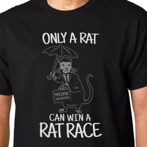 T-Shirt Only A Rat Can Win A Rat Race BANKSY GEEK LUSTIGES ZITAT GRAFFITI TOMLIN - Bild 1 von 4