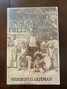 Herbert G Gutman The Black Family in Slavery & Freedom 1750-1925 1st ed 1976 HC - Picture 1 of 8