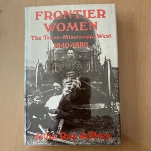 Frontier Women The Trans-Mississippi West 1979 1st Edition Dust Jacket Ex-lib - Picture 1 of 15
