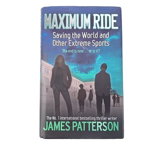 Maximum Ride Saving the World and Other Extreme Sports by James Patterson 1stHB - Picture 1 of 7
