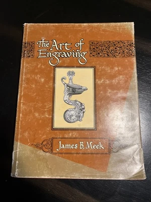 The Art Of Engraving By James B Meek Hardcover 3rd Printing 1975 Dust Jacket - Image 1 of 4