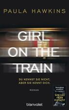 Girl on the Train - Du kennst sie nicht, aber sie kennt dich von Paula Hawkins (2017, Taschenbuch)