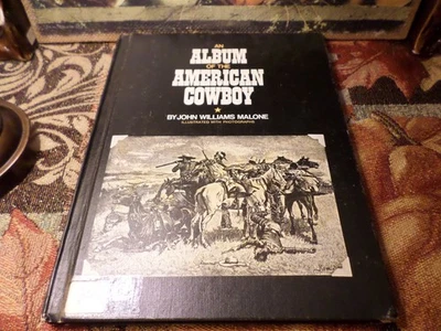 An Album of the American Cowboy 1971 John Williams Malone Vintage Hardcover - Image 1 of 4
