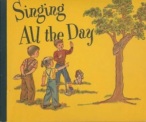 Singing All The Day Story Songbook 1949 Pitts Wood Illustrated Music Tone Rhythm - Bild 1 von 7