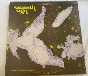 SEVENTH SIGN (UNIVERSITY OF MIAMI CONCERT JAZZ BAND) 1976 (MANTUA) VG. - Picture 1 of 6