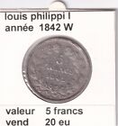 B 5 ) pièces francaise de 5 francs de louis-phillippe I  1842 W