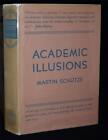 Martin Schutze Academic Illusions 1933 Philosphy Literature Art Univ Chicago