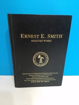 ERNEST E SMITH SELECTED WORKS By Texas Journal Of Gas And Energy Law Oil - Image 1 of 2
