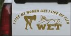 I Like My Fish Like My Women Wet Fishing Car Truck Window Laptop Decal Sticker