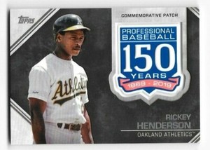 2019 Topps 150th Anniversary Manufactured Patches Rickey Henderson