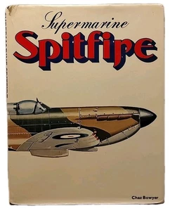 Supermarine Spitfire by Chaz Bowyer - 1980 - SIGNED Illustrated Hardcover w/ DJ - Picture 1 of 10