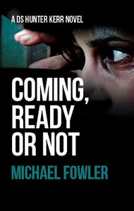 Coming, Ready or Not by Michael Fowler - Bild 1 von 1