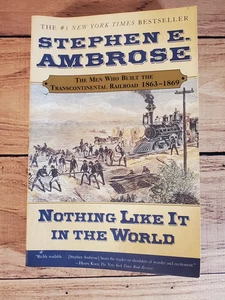 Nothing Like It in the World – Stephen E. Ambrose (2001 1st Print Touchstone) - Picture 1 of 9