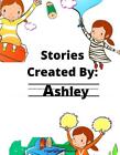 Stories Created By Ashley By Gigi Van Bibber English Paperback Book