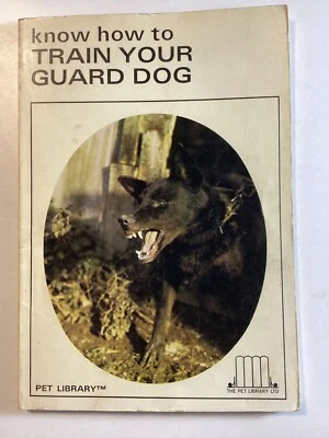 Know How to Train Your Guard Dog - Earl Schneider - 64 Pages - Free Shipping - Image 1 of 4