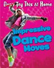 Impressive Dance Moves (Try This at..., Ellen Labrecque