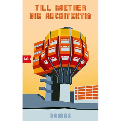 Die Architektin: Roman Till Raether - Bild 1 von 4