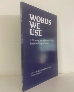 Words We Use: A Glossary and Reference Guide for Publishing and Media - Imagen 1 de 2