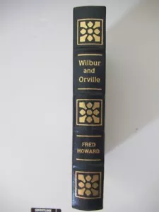 Easton Press Wilbur and Orville by Fred Howard w/ Notes from History - Picture 1 of 3