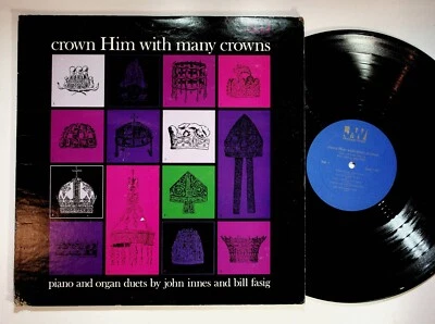 Crown Him со многими коронами Джон Иннес Билл Фасиг фортепиано орган виниловая пластинка VG + - Изображение 1 из 4