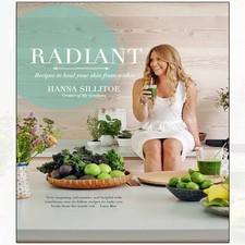 Radiant: Recipes to Heal Your Skin from Within by Hanna Sillitoe (Hardback, 2017)