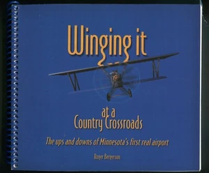 Winging It at a Country Crossroads by Bergerson (Minnesota's First Real Airport) - Bild 1 von 3