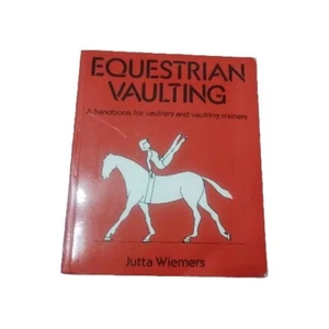 Equestrian Vaulting: A Handbook For Vaulters and Vaulting Trainers Julie Wiemers - Picture 1 of 4