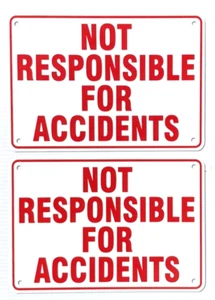 "NOT RESPONSIBLE FOR ACCIDENTS" Warning Signs, 2 Sign Set, Heavyweight Aluminum - Picture 1 of 7