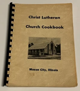 Vtg Christ Lutheran Church Cookbook Food Recipe Book Mason County Illinois IL - Foto 1 di 24