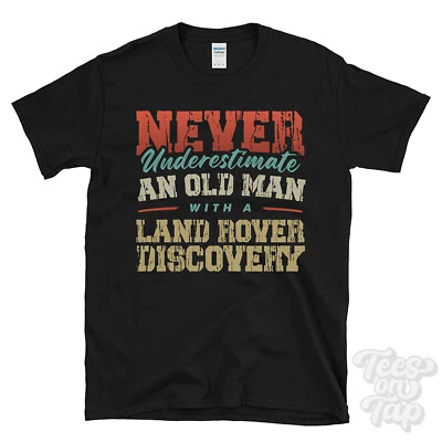 GILDAN CAMISETA DIVERTIDA NUNCA SUBESTIMES A UN VIEJO CON UN LAND ROVER DISCOVERY