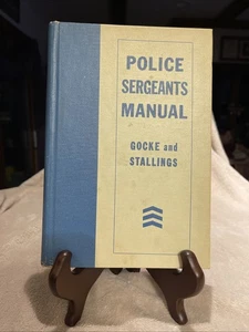Police Sergeants Manual BW Gocke Capt. HL Stallings - 1967 Printing - Picture 1 of 7