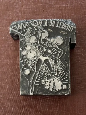 Vtg Metal Printing Block ‘There’ll Be a Hot Time’ 3"x 3.5" Lady Racy Spicy Party - Image 1 of 3
