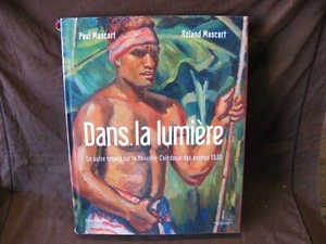 Superbe ouvrage 317 pages Paul et Roland Mascart Dans la lumière Culture Kanak - Imagen 1 de 15