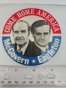 LARGE 3.5" Come Home America MCGOVERN EAGLETON '72 pinback button - Picture 1 of 3