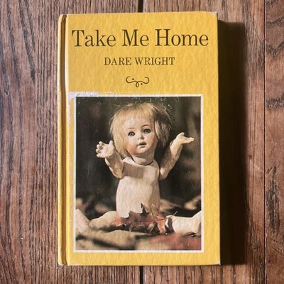 Take Me Home by Dare Wright 1965 1st Edition HC No DJ Vintage Foto 1 de 4